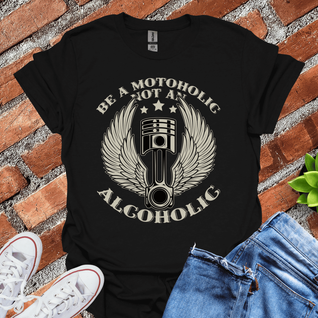 Be a Motoholic T-Shirt