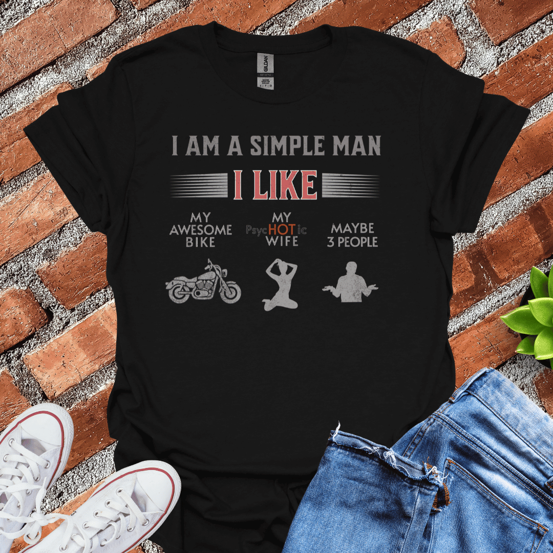 Simple Man-Psychotic Wife T-Shirt