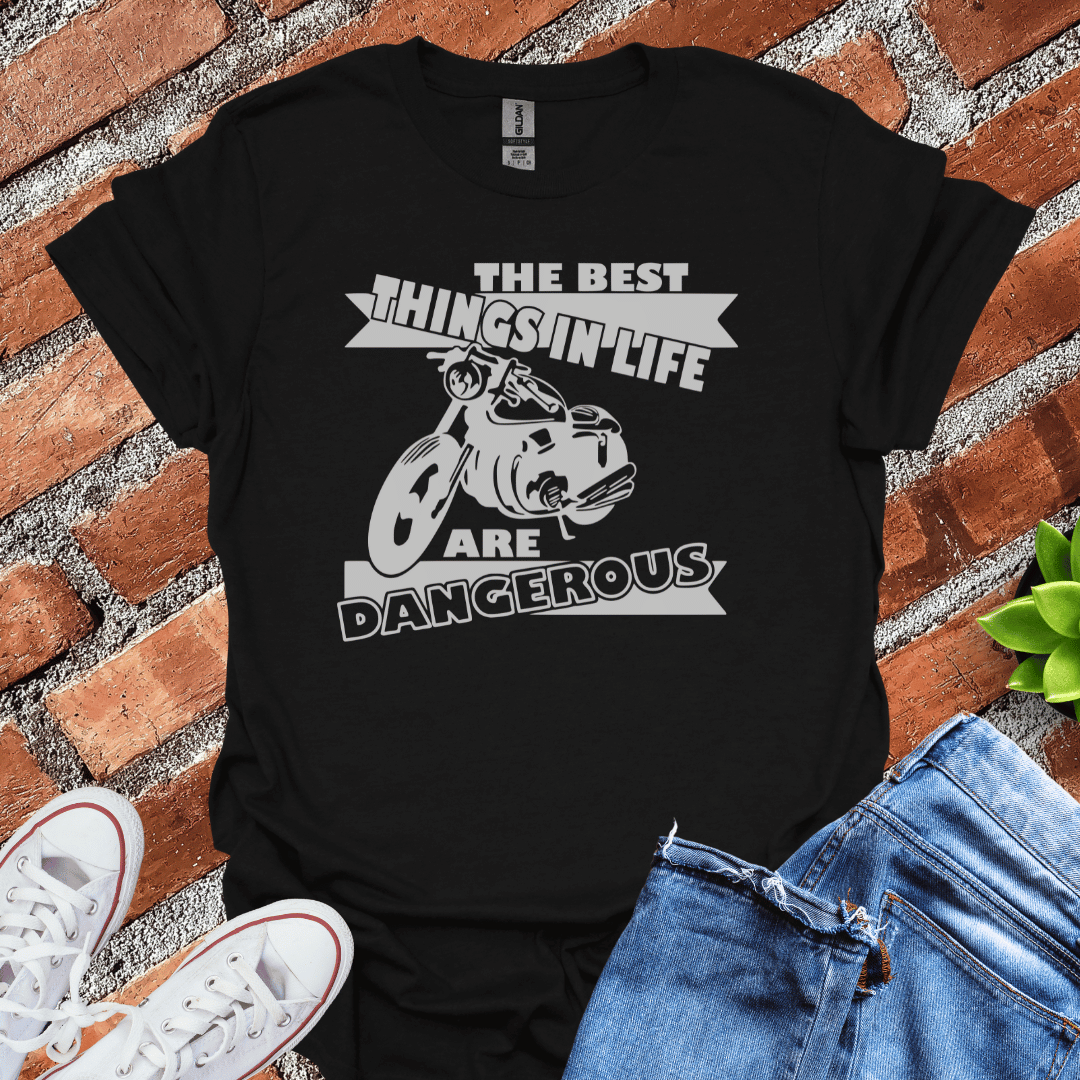 The Best Things in Life T-Shirt