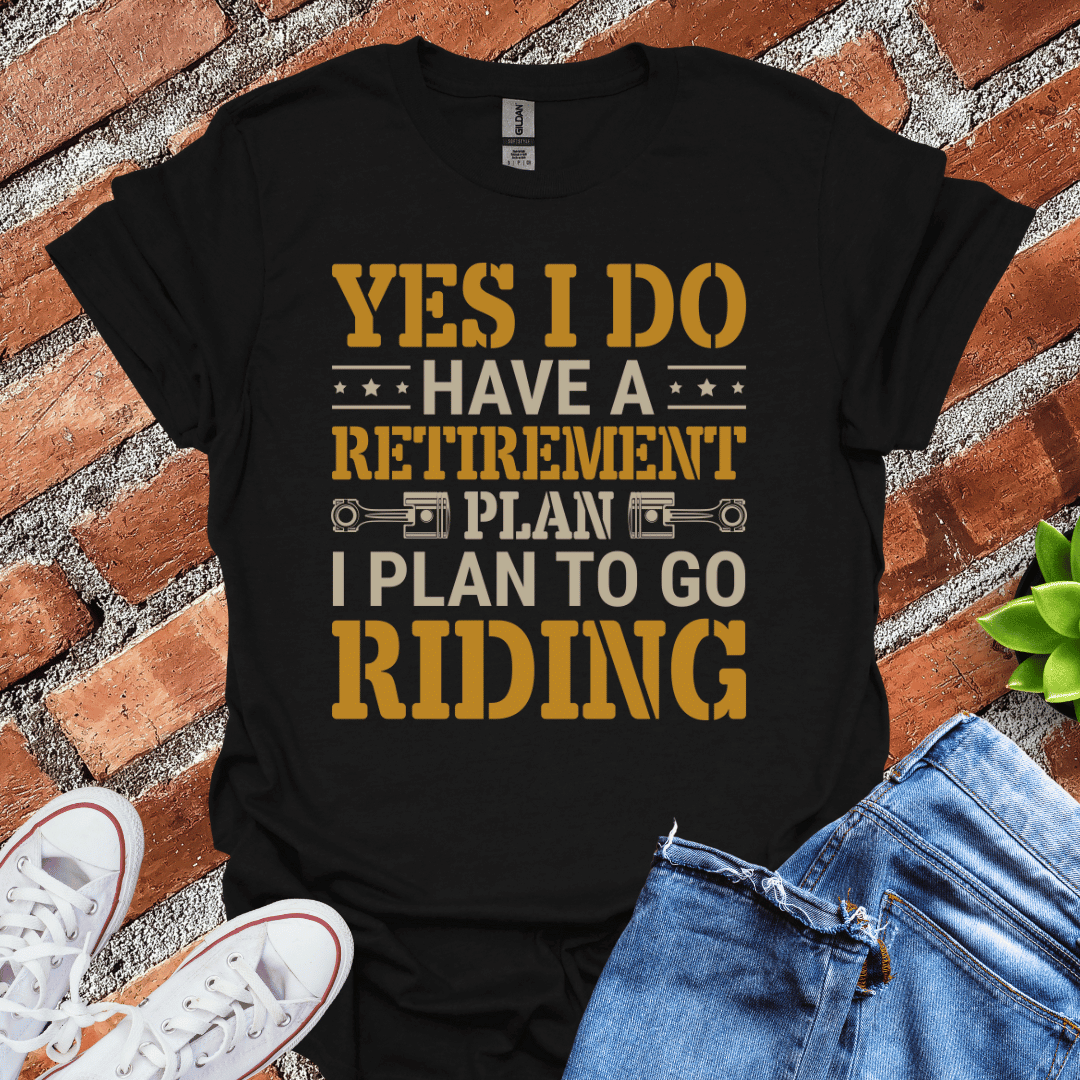 I Do Have a Plan T-Shirt