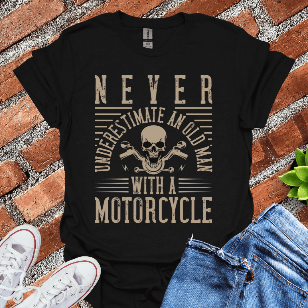 Never Underestimate T-Shirt