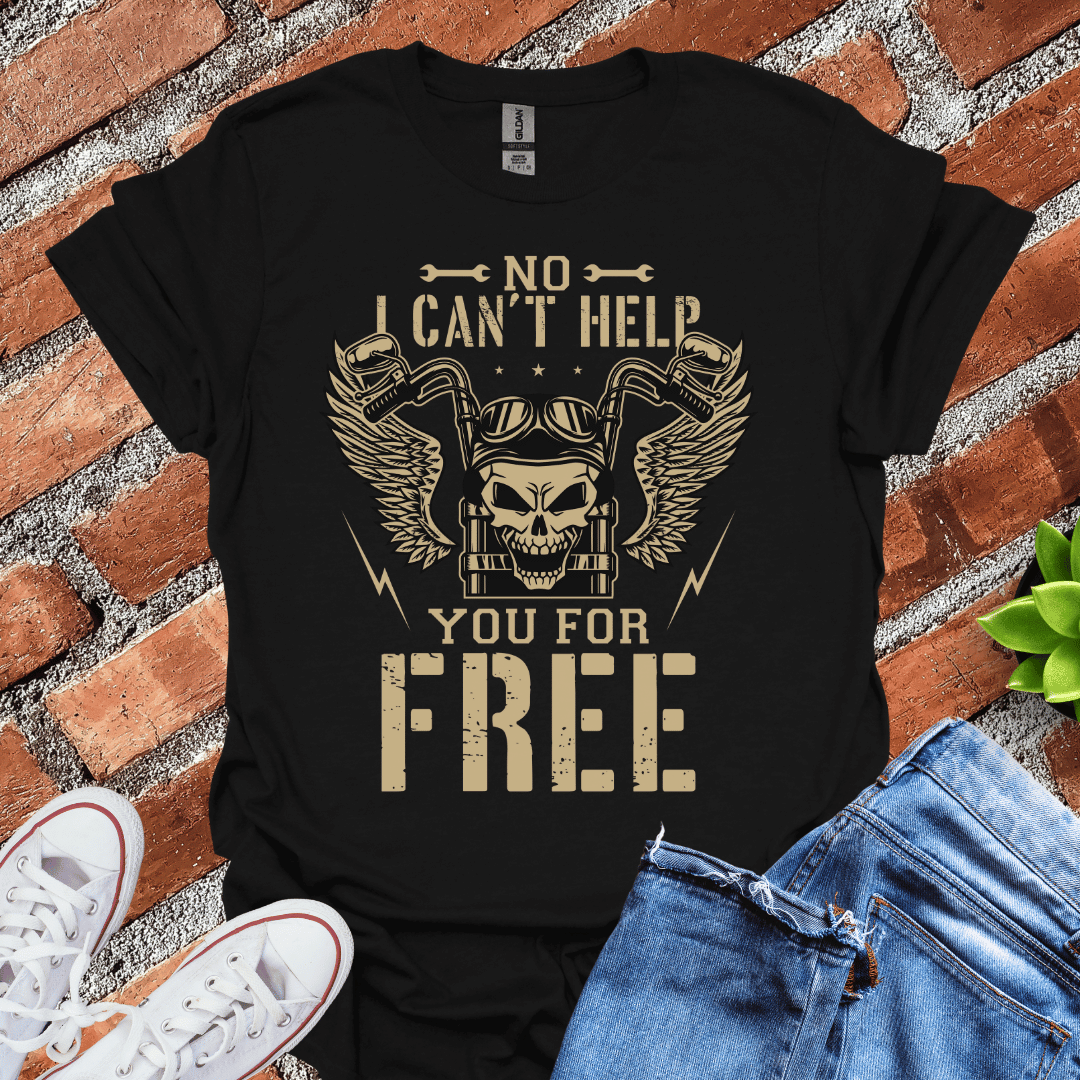 Can't Help for Free T-Shirt