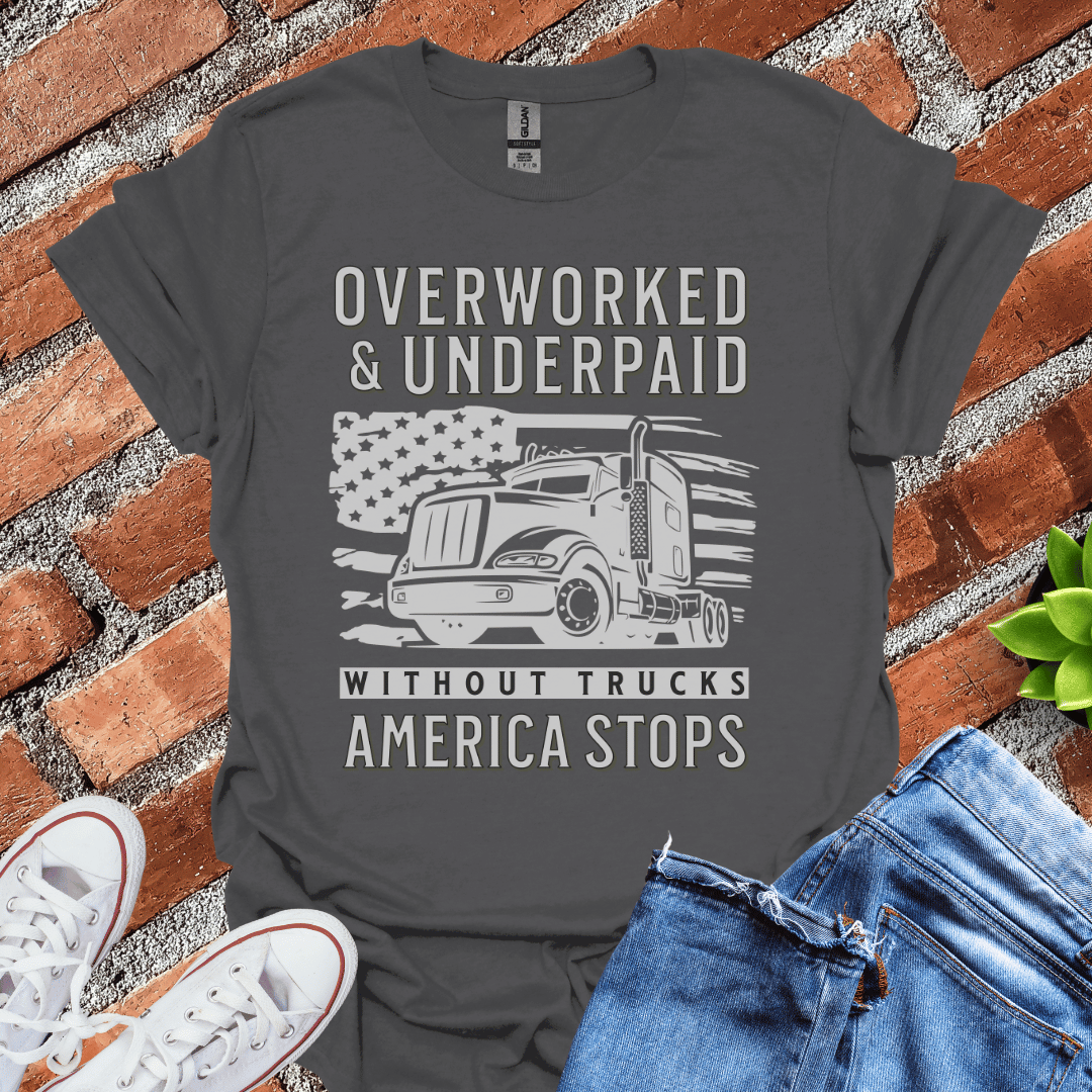 Overworked & Underpaid T-Shirt