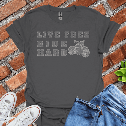 Live Free Ride Hard T-Shirt