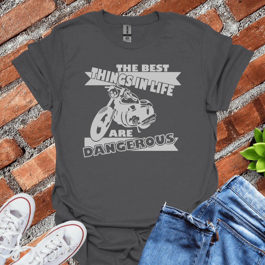 The Best Things in Life T-Shirt