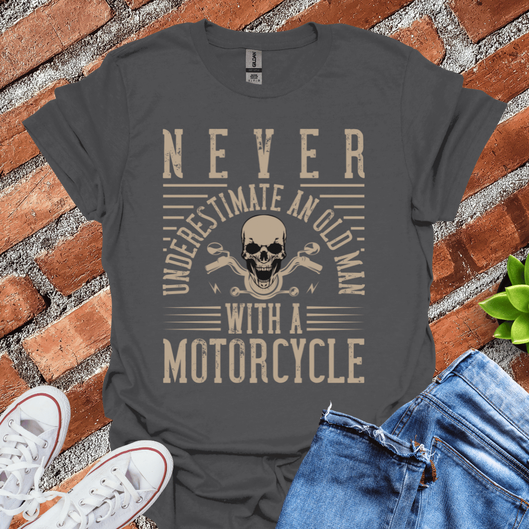 Never Underestimate T-Shirt