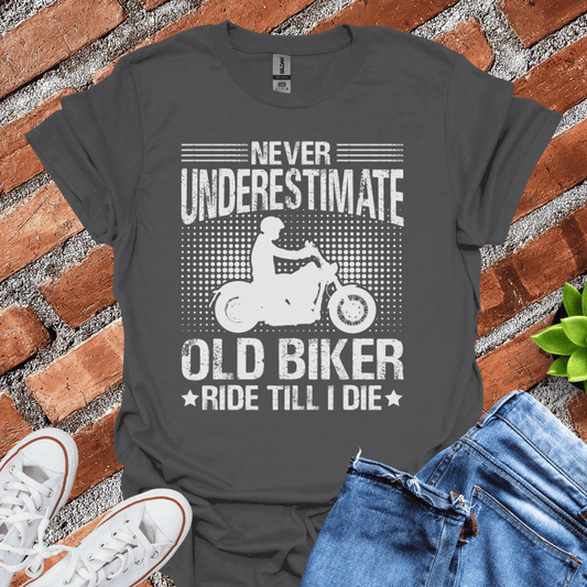 Never Underestimate Old Biker T-Shirt