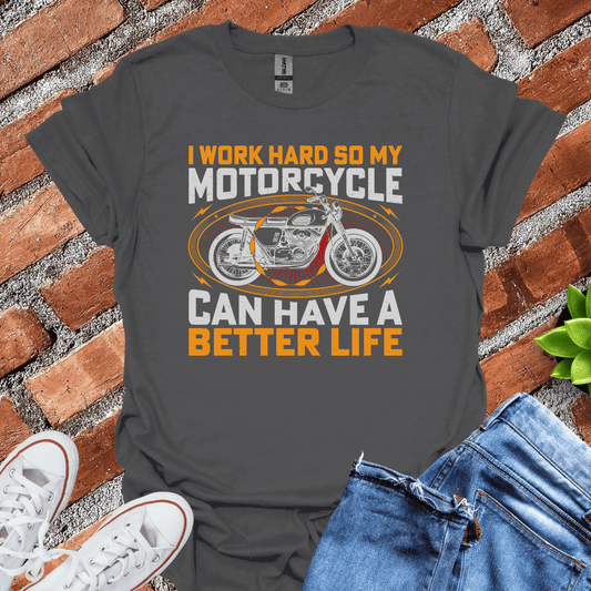 A Better Life T-Shirt