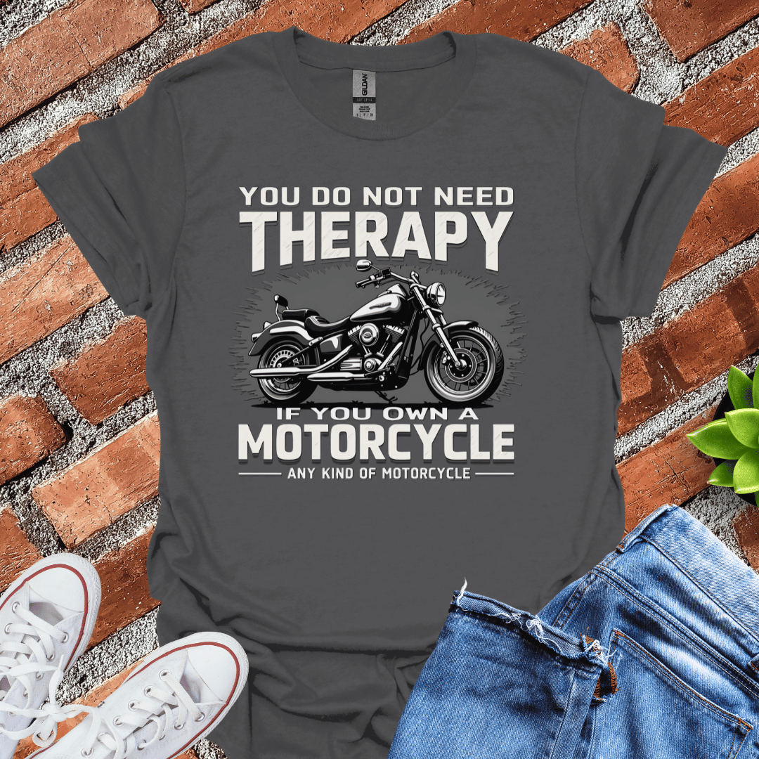 Do Not Need Therapy T-Shirt