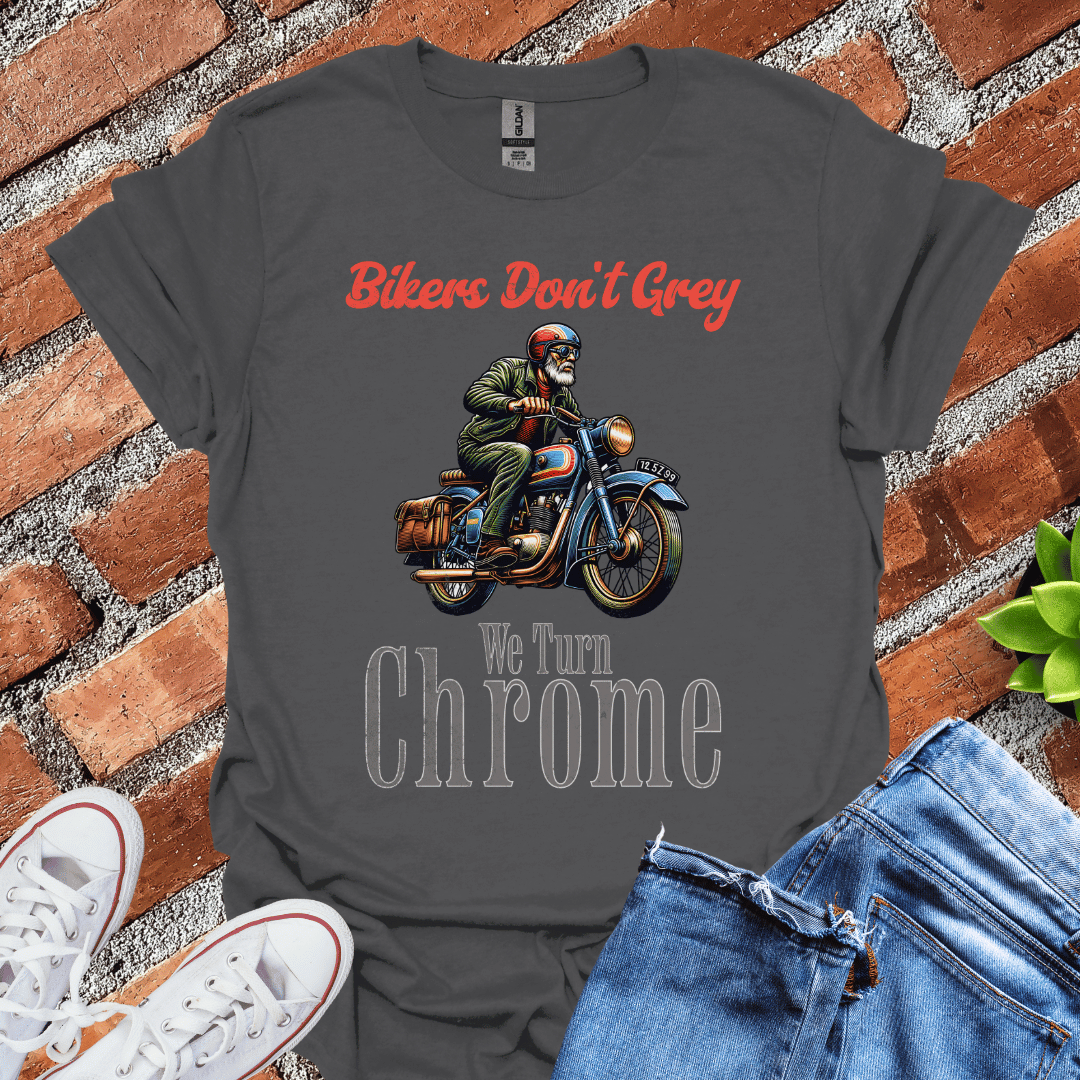 Bikers Don't Grey T-Shirt