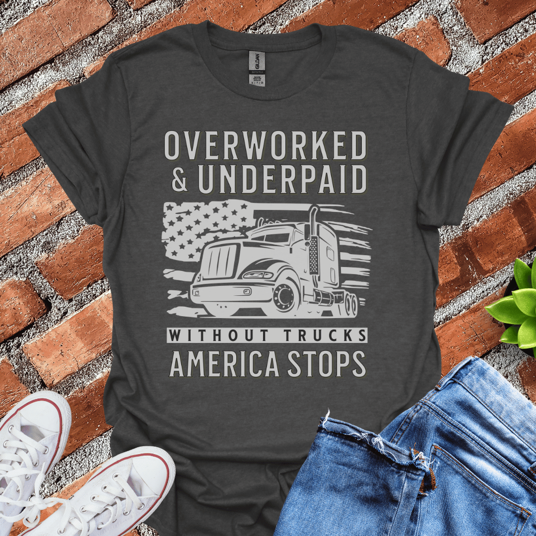 Overworked & Underpaid T-Shirt