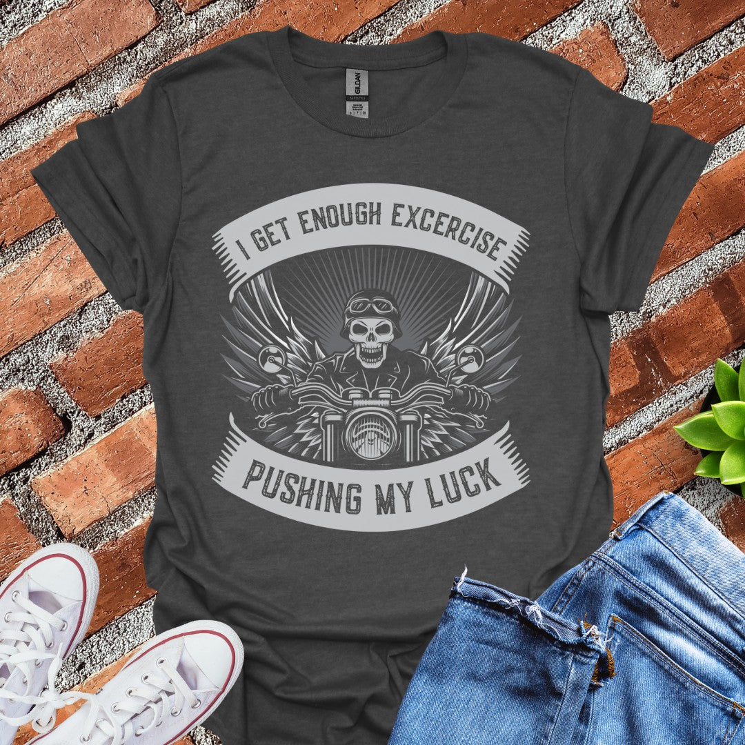 Enough Excercise T-Shirt