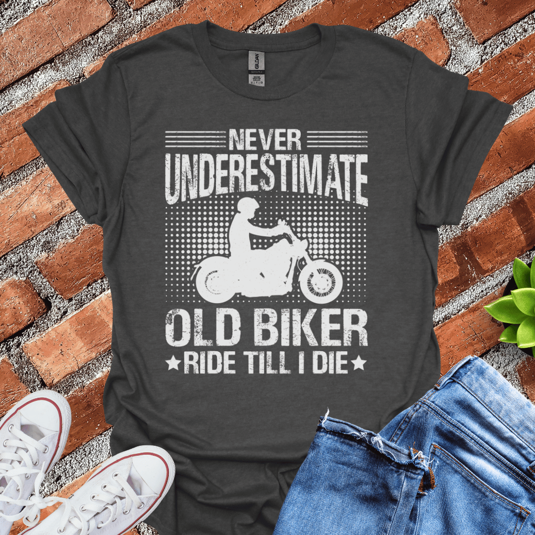 Never Underestimate Old Biker T-Shirt