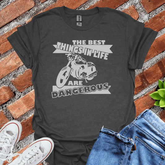 The Best Things in Life T-Shirt