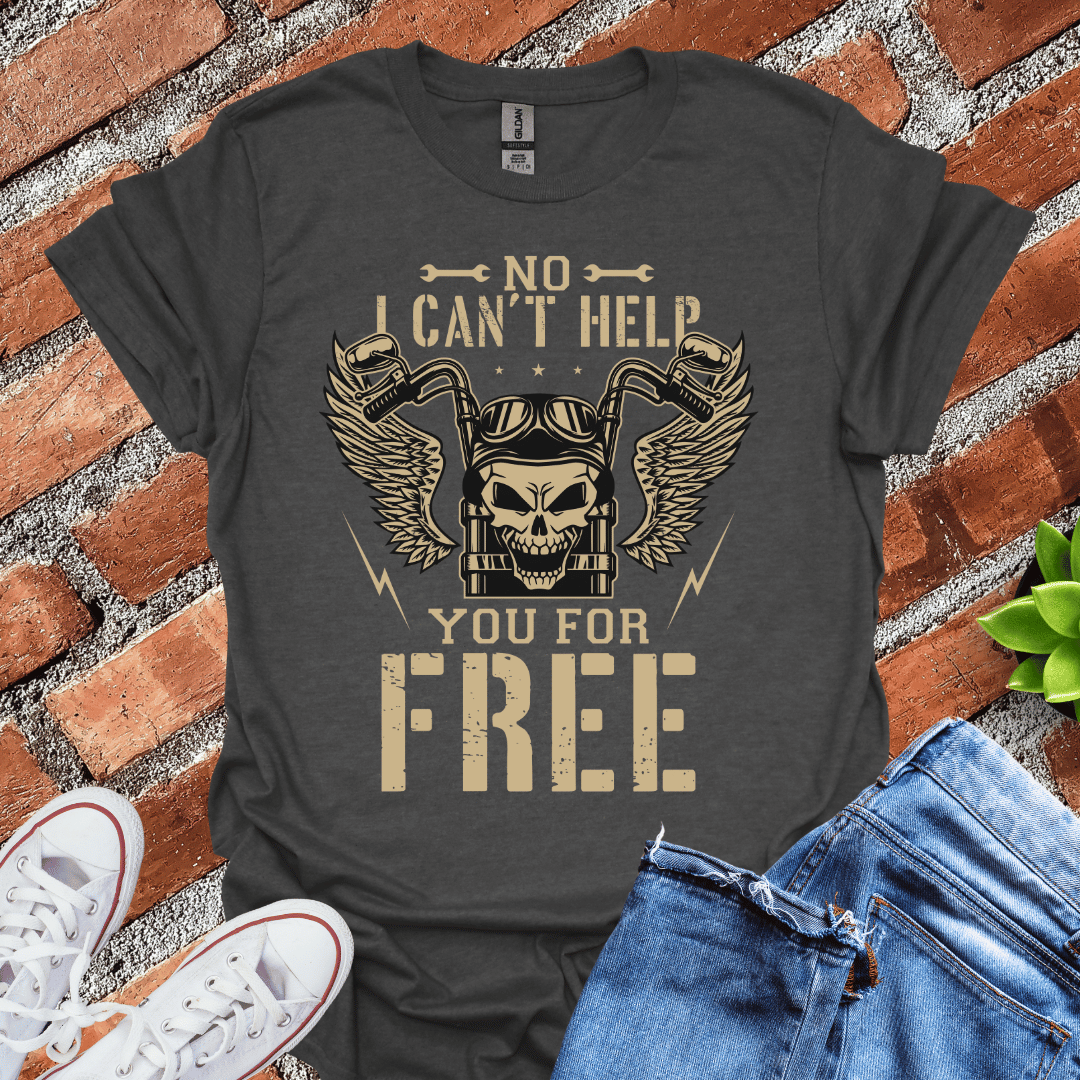 Can't Help for Free T-Shirt