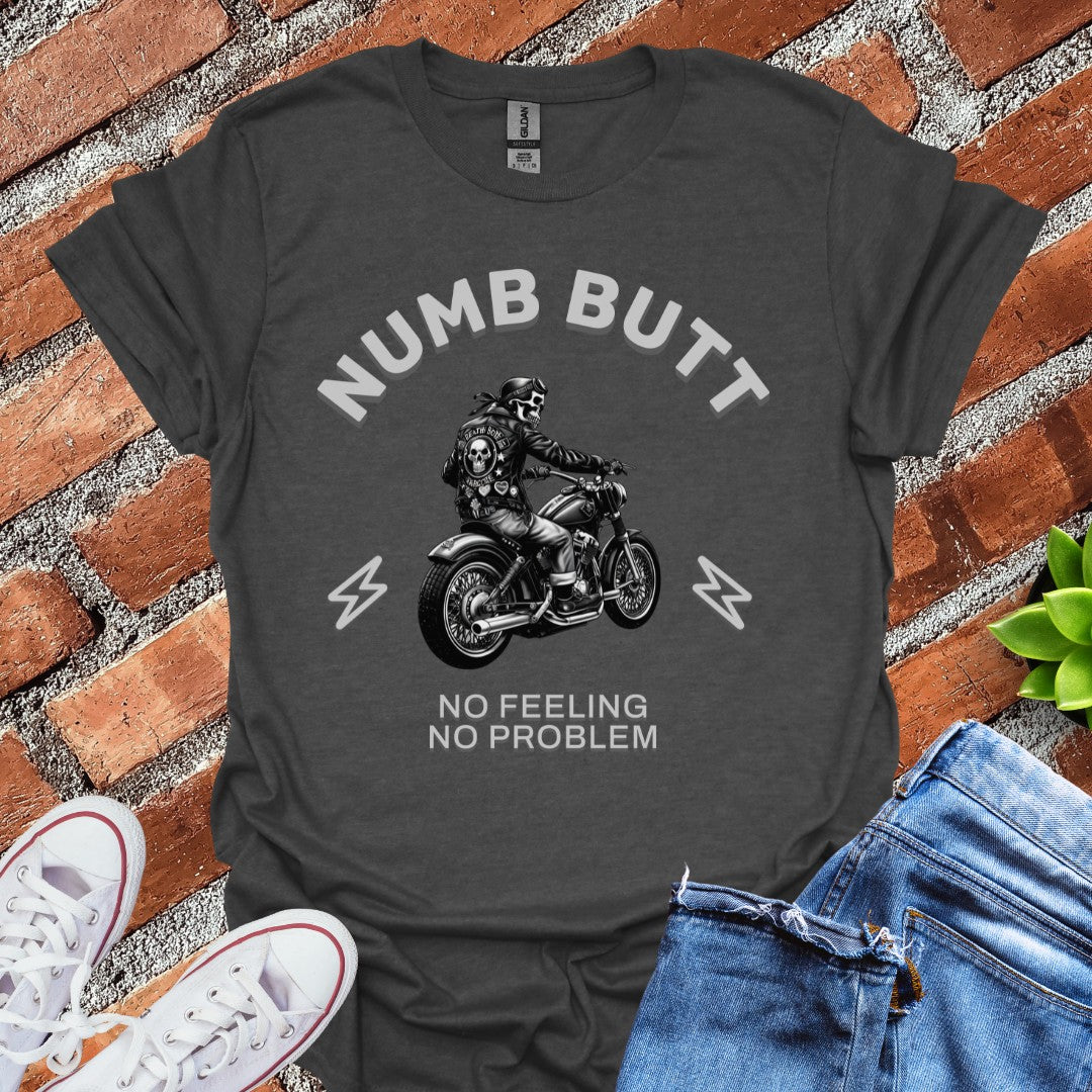 Numb Butt T-Shirt