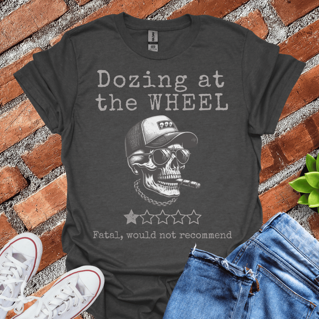 Dozing at the Wheel T-Shirt