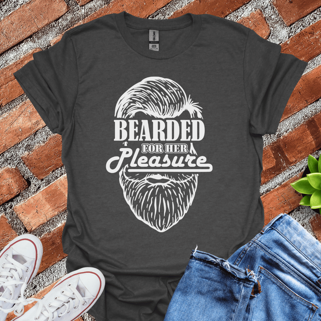 Bearded for Her Pleasure T-Shirt