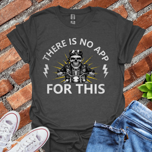 No App For This T-Shirt