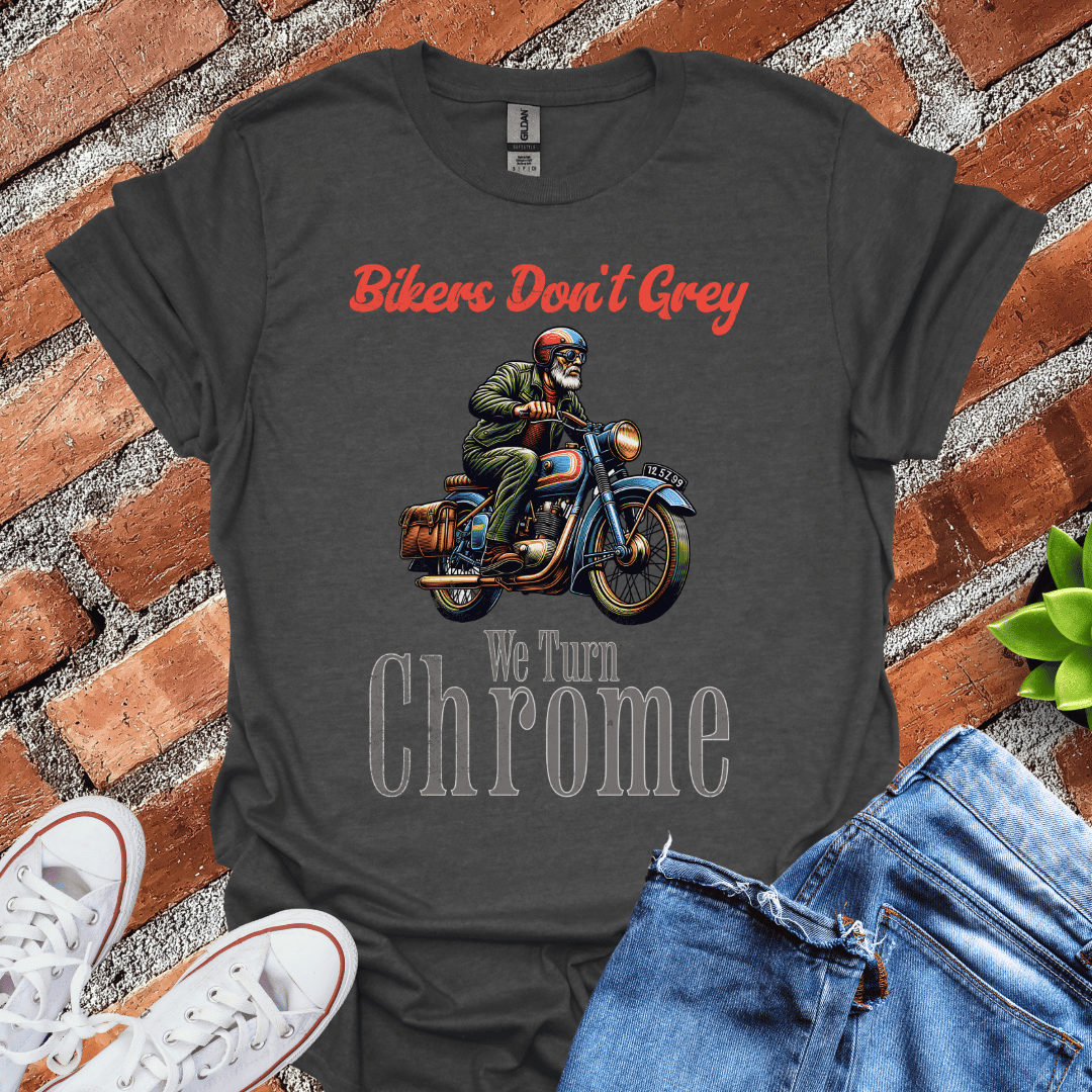 Bikers Don't Grey T-Shirt