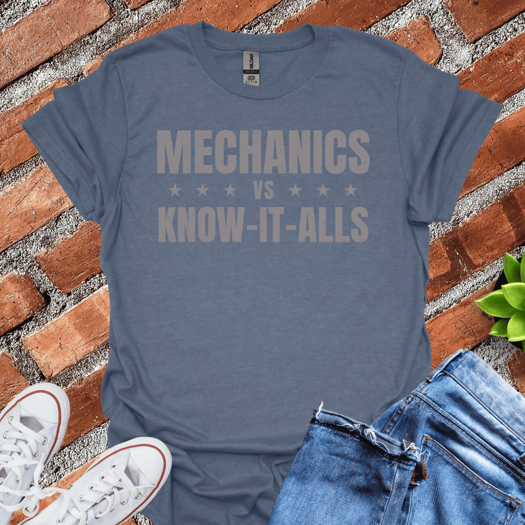 Mechanics vs Know-It-Alls T-Shirt