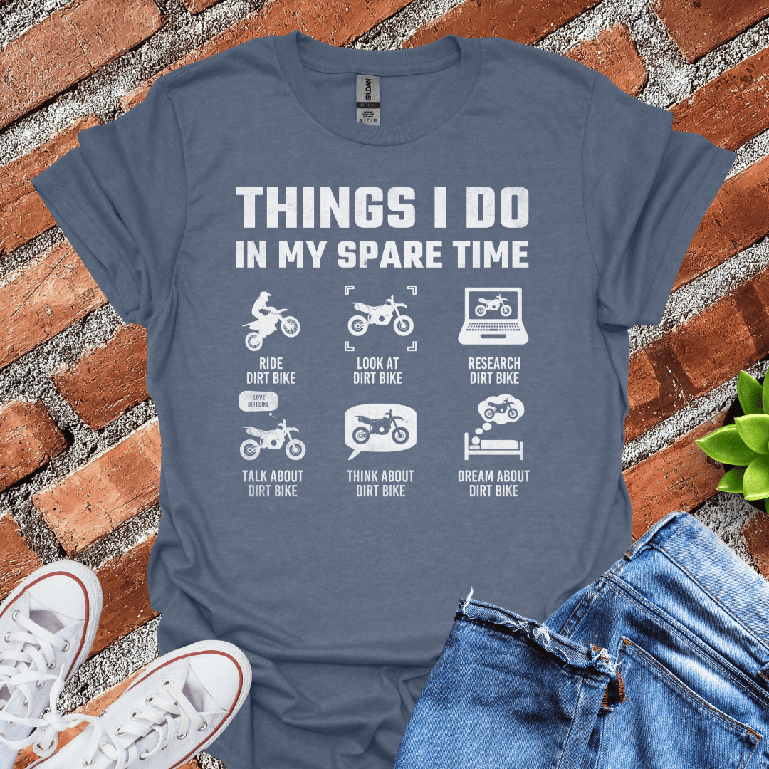 My Spare Time(Dirtbike) T-Shirt