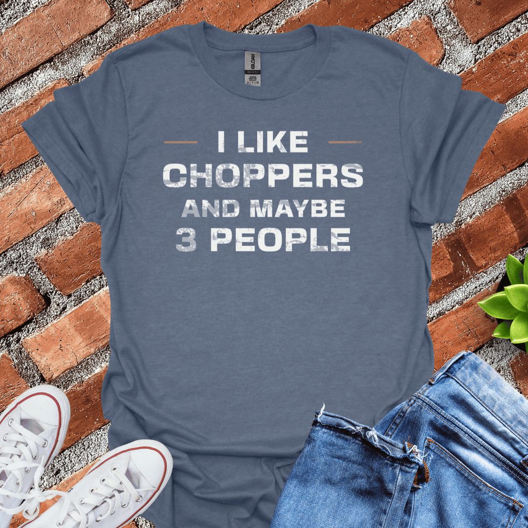 I Like Choppers T-Shirt