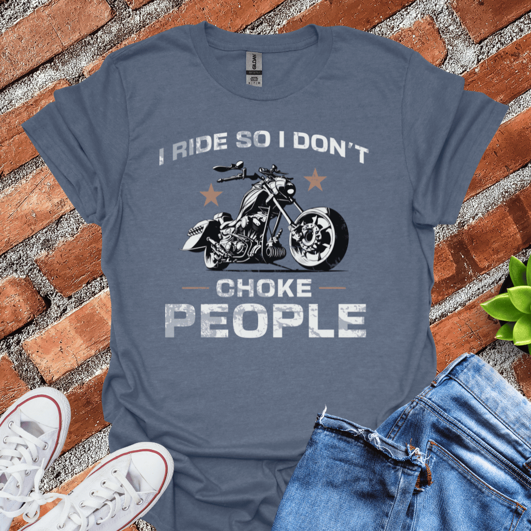 So I Don't Choke People T-Shirt