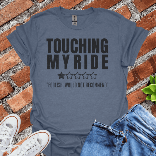 Touching My Ride T-Shirt