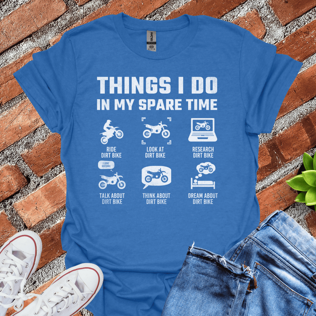 My Spare Time(Dirtbike) T-Shirt