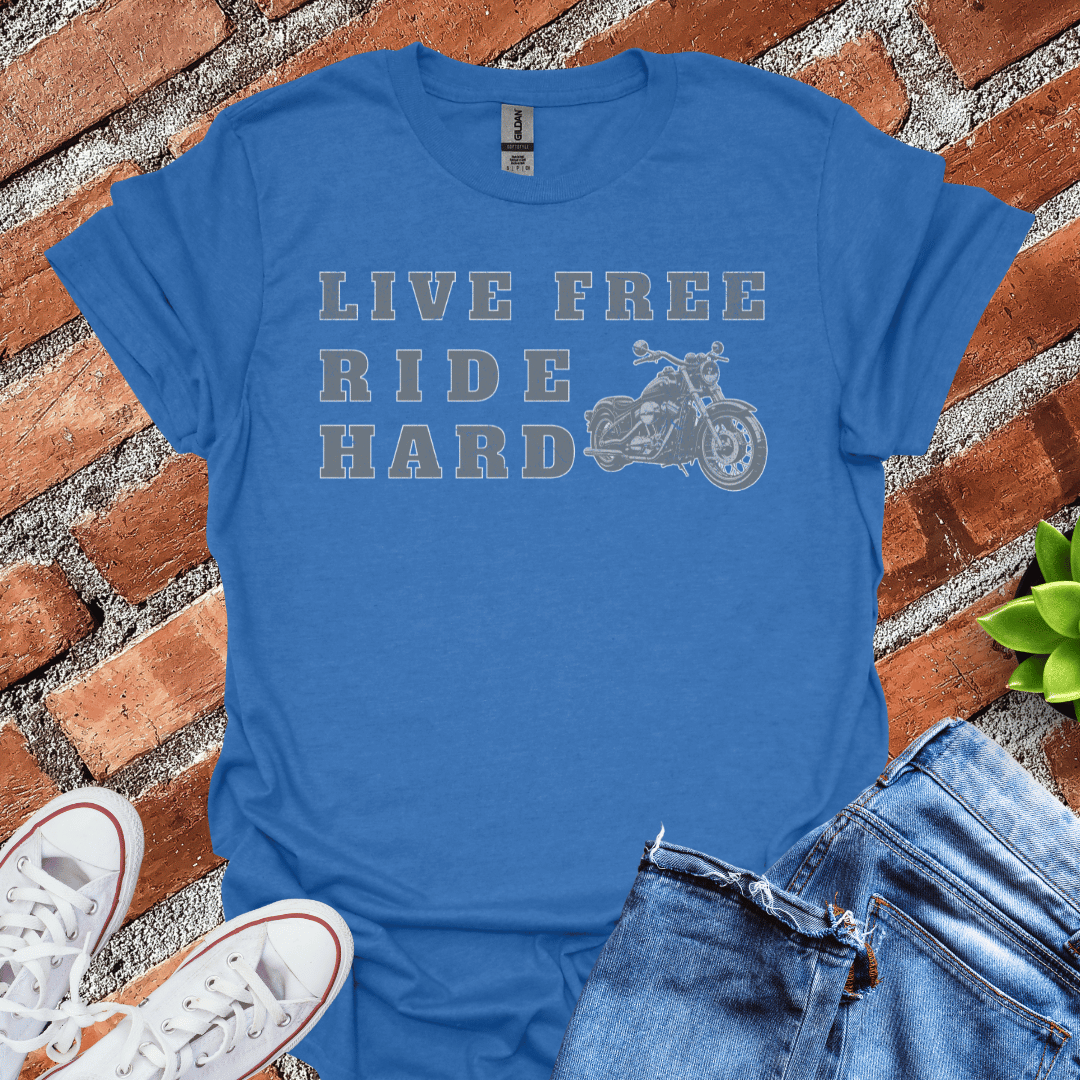 Live Free Ride Hard T-Shirt