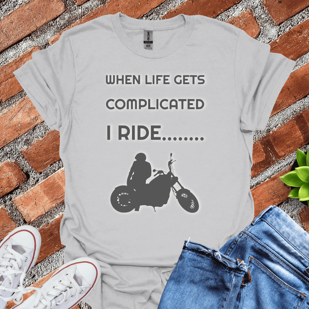 When Life Gets Complicated T-Shirt