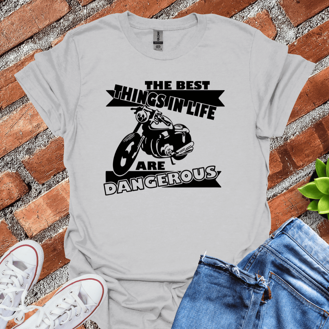 The Best Things in Life T-Shirt