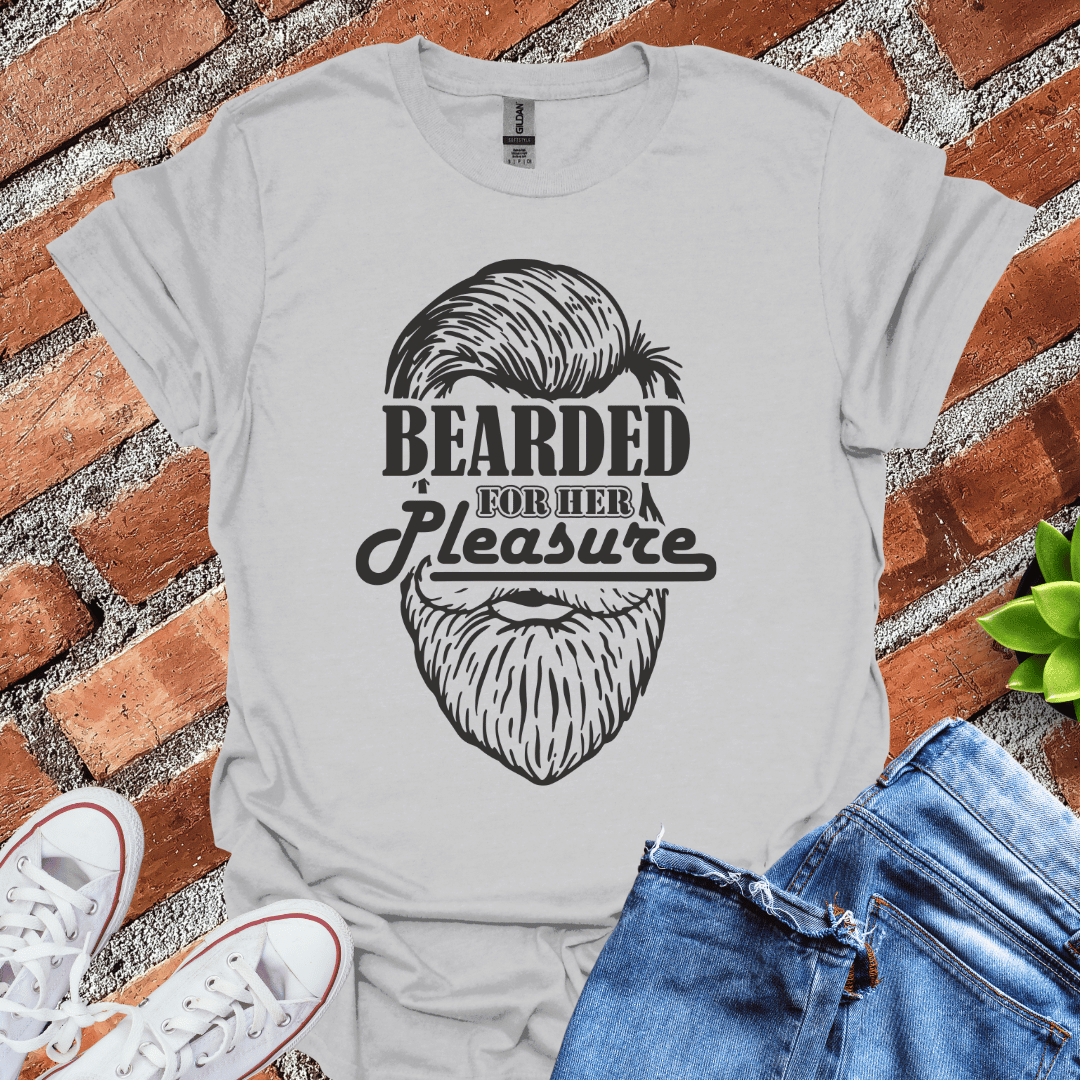 Bearded for Her Pleasure T-Shirt