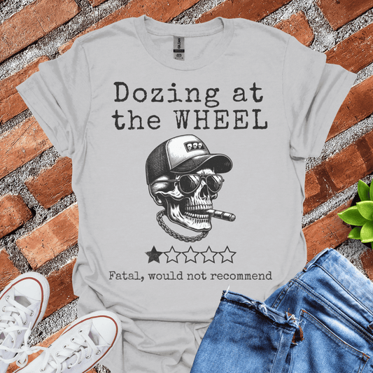 Dozing at the Wheel T-Shirt