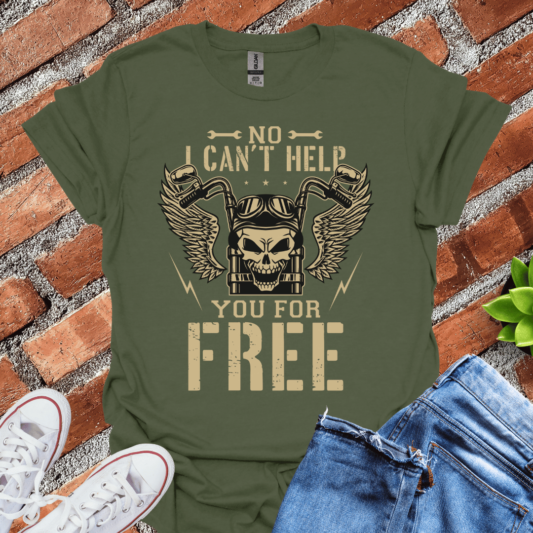 Can't Help for Free T-Shirt