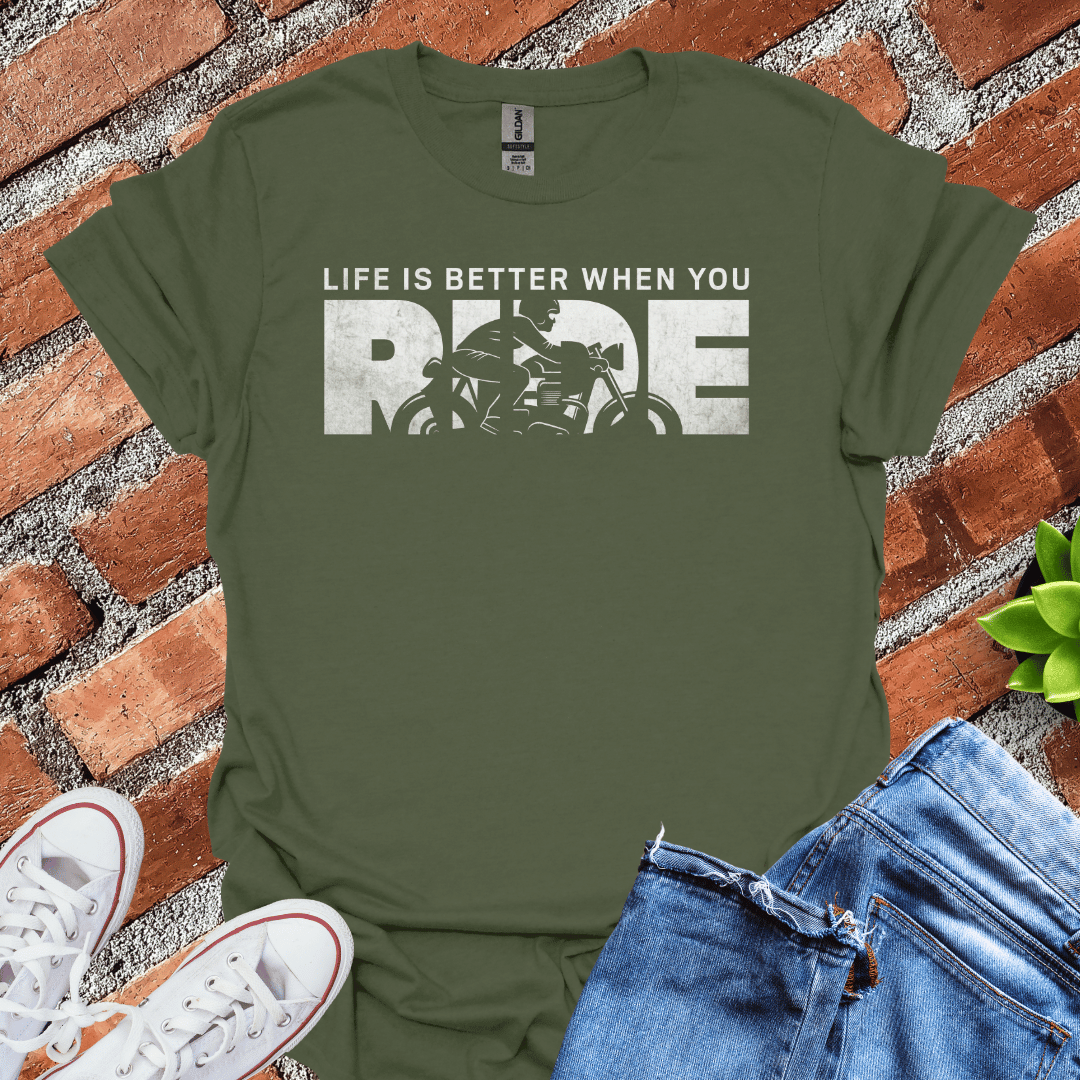 Life Better When You Ride T-Shirt