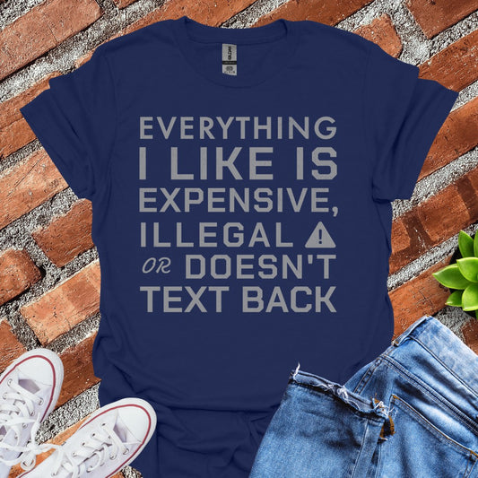 Everything I Like T-Shirt