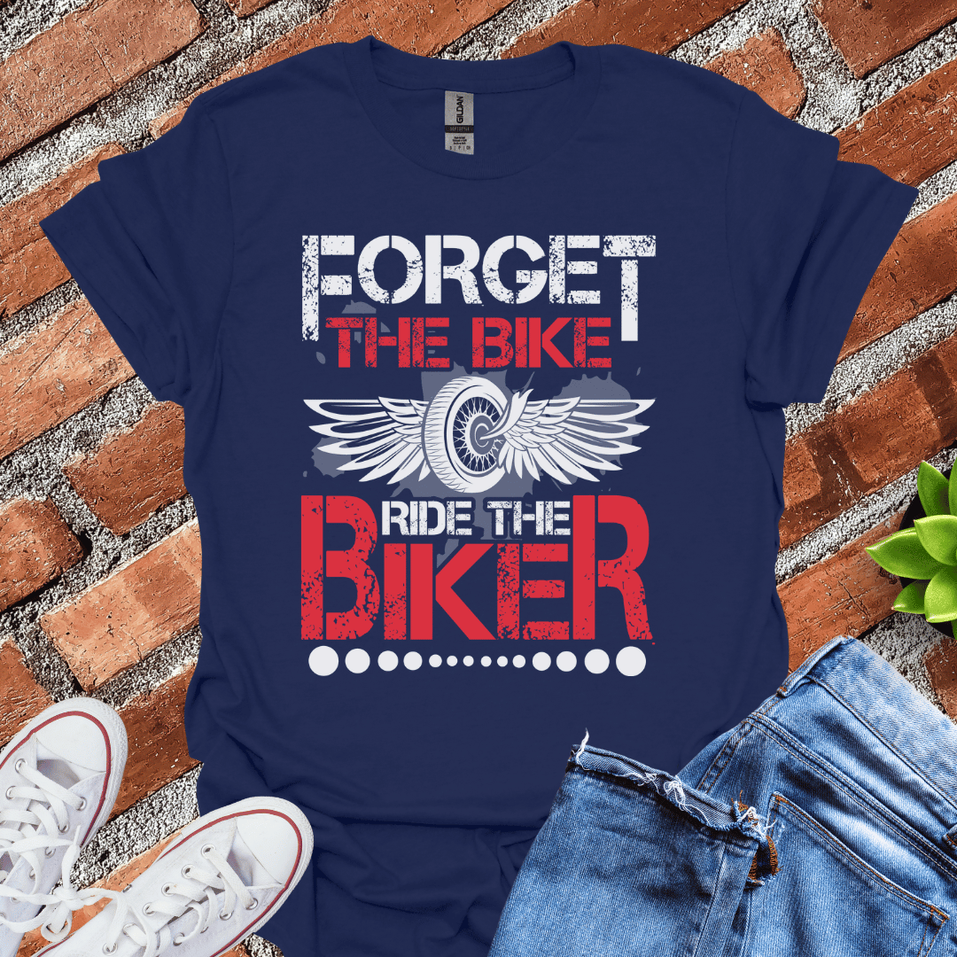 Forget the Bike(Wheel & Wings) T-Shirt