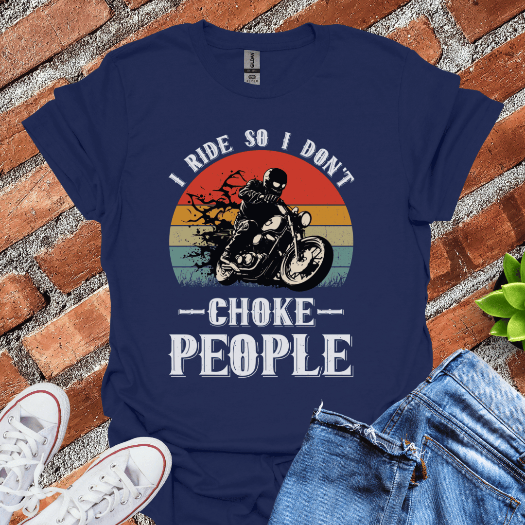 Ride Don't Choke T-Shirt