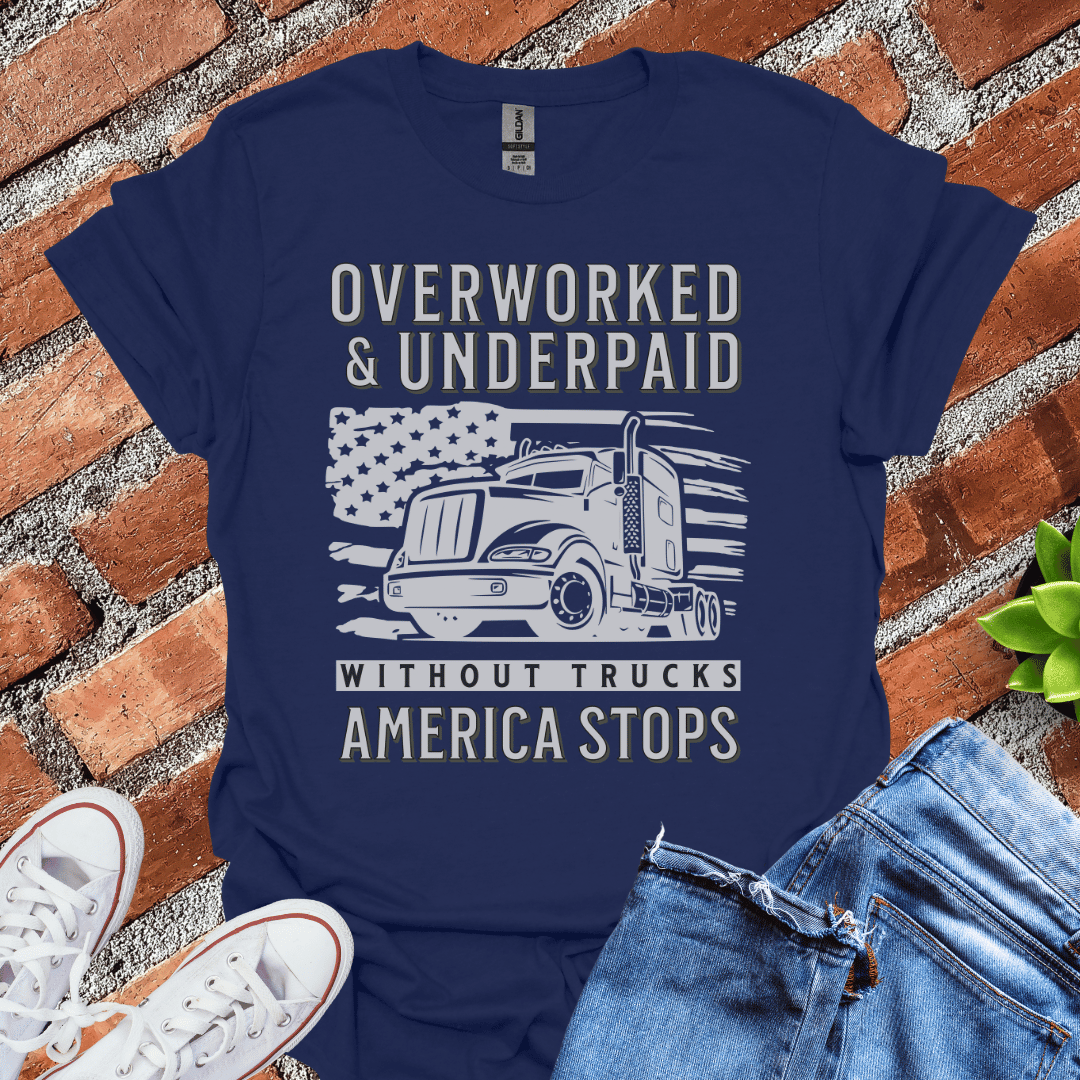 Overworked & Underpaid T-Shirt