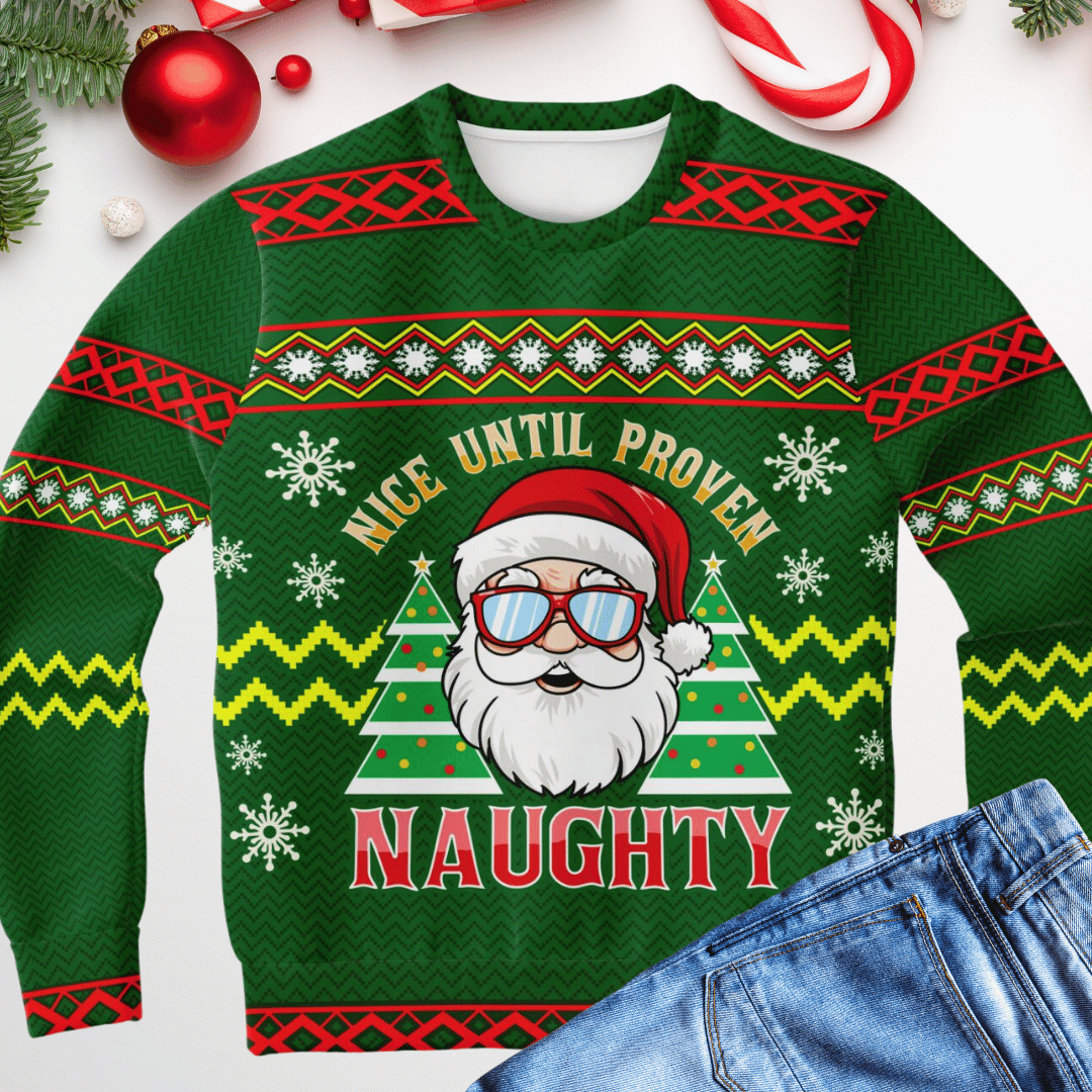 Nice Until Proven Naughty Ugly Christmas Sweater