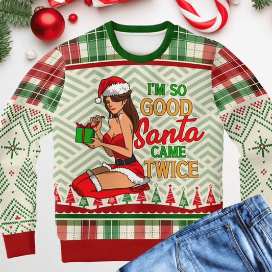 So Good Santa Came Twice Ugly Christmas Sweater