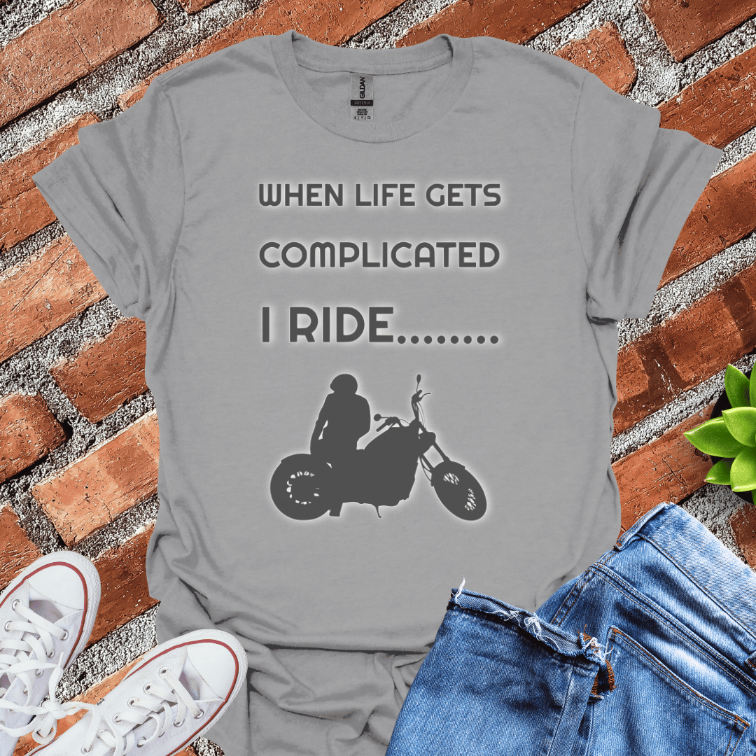 When Life Gets Complicated T-Shirt