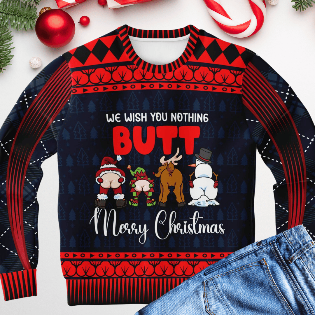 We Wish You Nothing Butt Ugly Christmas Sweater