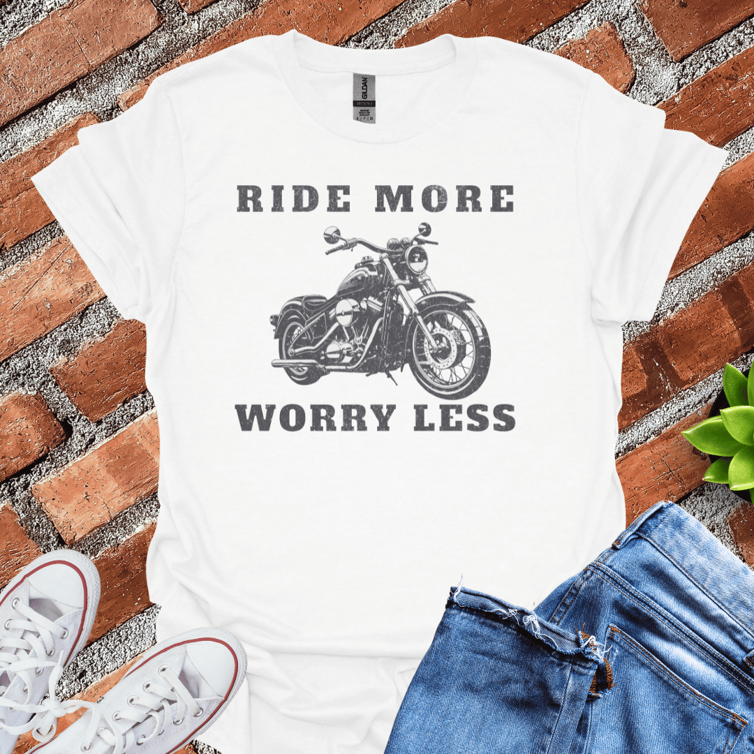 Ride More Worry Less T-Shirt